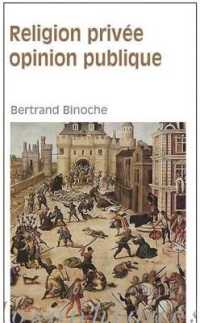 RELIGION PRIVEE, OPINION PUBLIQUE (MOMENTS PHILOSOPHIQU)