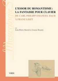 L'ESSOR DU ROMANTISME: LA FANTAISIE POUR CLAVIER (MUSICOLOGIES)