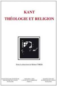 KANT: THEOLOGIE ET RELIGION (BIBLIOTHEQUE D'HISTO)