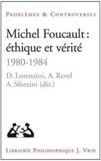 フーコー：倫理と真理1980-1984年<br>MICHEL FOUCAULT: ETHIQUE ET VERITE - 1980-1984 (PROB ET CONTRO)