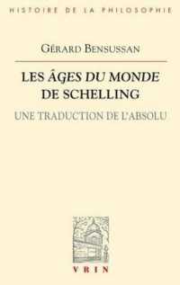 LES AGES DU MONDE DE SCHELLING - UNE TRADUCTION DE L'ABSOLU (BHP)