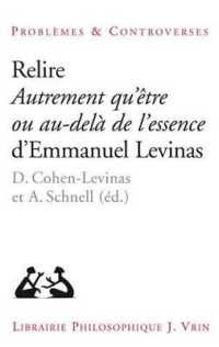 RELIRE AUTREMENT QU'ETRE OU AU-DELA DE L'ESSENCE (PROBLEMES  CONTROVE)