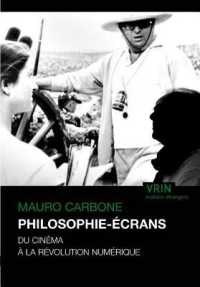 PHILOSOPHIE-ECRANS - DU CINEMA A LA REVOLUTION NUMERIQUE (MATIERE ETRANGE)