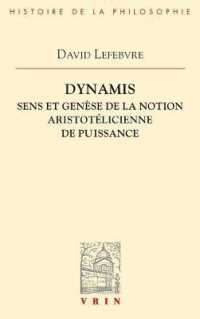 DYNAMIS - SENS ET GENESE DE LA NOTION ARISTOTELICIENNE DE PUISSANCE (BHP)