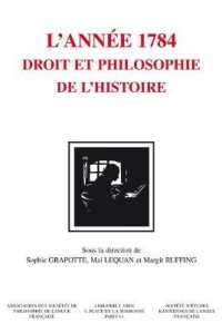 KANT. L'ANNEE 1784 - DROIT ET PHILOSOPHIE DE L'HISTOIRE (BHP)