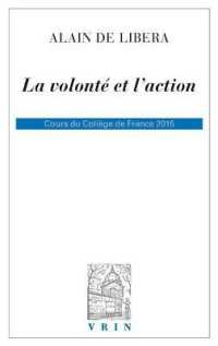 LA VOLONTE ET L'ACTION - COURS DU COLLEGE DE FRANCE 2015 (BHP)