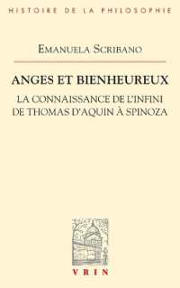 ANGES ET BIENHEUREUX - LA CONNAISSANCE DE L'INFINI DE THOMAS D'AQUIN A SPINOZA (BHP)