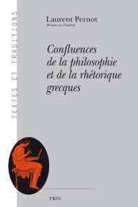 CONFLUENCES DE LA PHILOSOPHIE ET DE LA RHETORIQUE GRECQUES (COMMENTAIRES)