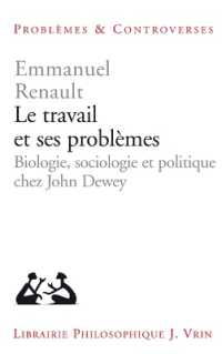 LE TRAVAIL ET SES PROBLEMES - BIOLOGIE, SOCIOLOGIE ET POLITIQUE CHEZ JOHN DEWEY (PROB ET CONTRO)
