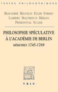 PHILOSOPHIE SPECULATIVE A L'ACADEMIE DE BERLIN - MEMOIRES 1745-1769 (BTP)