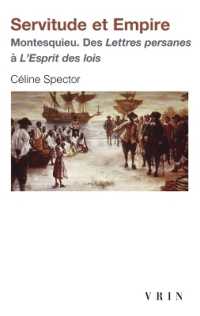 SERVITUDE ET EMPIRE - MONTESQUIEU. DES LETTRES PERSANES A L'ESPRIT DES LOIS (BHP POCHE)