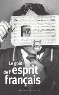 LE GOUT DE L'ESPRIT FRANCAIS (LE PETIT MERCUR)