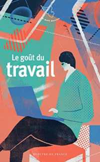 LE GOUT DU TRAVAIL (LE PETIT MERCUR)