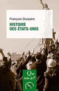 HISTOIRE DES ETATS-UNIS (QUE SAIS-JE ?)