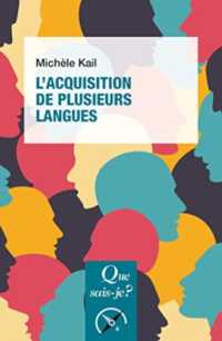 L'ACQUISITION DE PLUSIEURS LANGUES (QUE SAIS-JE ?)