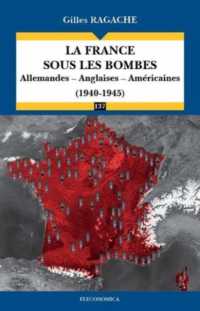 LA FRANCE SOUS LES BOMBES - ALLEMANDES, ANGLAISES, AMERICAINES (1940-1945) (CAMPAGNES ET ST)
