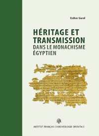 HERITAGE ET TRANSMISSION DANS LE MONACHISME EGYPTIEN - LES TESTAMENTS DES SUPERIEURS DU TOPOS DE SAI (BIBLIOTHEQUE D)