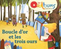 BOUCLE D'OR ET LES TROIS OURS ( CD AUDIO) (ORALBUMS)