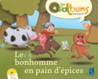 LE BONHOMME EN PAIN D'EPICES ( CD AUDIO) (ORALBUMS)