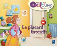 PACK 5 EXEMPLAIRES LE PLACARD INTERDIT - MINI ORALBUMS MATERNELLE (MINI ORALBUMS)