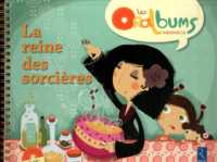 LA REINE DES SORCIERES (+ CD AUDIO) (ORALBUMS)