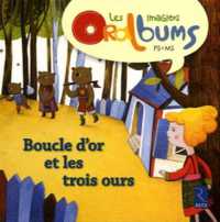 BOUCLE D'OR ET LES TROIS OURS (IMAG ORALBUMS)