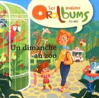 UN DIMANCHE AU ZOO (IMAG ORALBUMS)