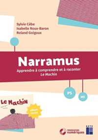 NARRAMUS - APPRENDRE A COMPRENDRE ET A RACONTER LE MACHIN - PS-MS + CD-ROM + ALBUM (NARRAMUS)