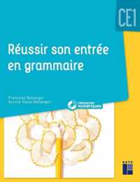 REUSSIR SON ENTREE EN GRAMMAIRE CE1 + CD ROM NE (PEDAGO PRATIQUE)