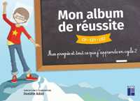 MON ALBUM DE REUSSITE CP-CE1-CE2 MES PROGRES ET TOUT CE QUE J'APPRENDS EN CYCLE 2 (DIVERS SCOLAIRE)