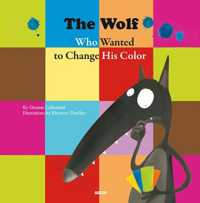 LOUP - THE WOLF WHO WANTED TO CHANGE HIS COLOR (MES P'TITS ALBU)