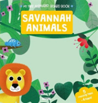 My First Animated Board Book: Savannah Animals (My First Animated Board Book)