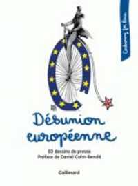 DESUNION EUROPEENNE - 60 DESSINS DE PRESSE (CARTOONING FOR)