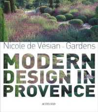 Nicole de Vesian - Gardens : Modern Design in Provence