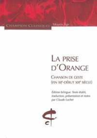 LA PRISE D'ORANGE.CHANSON DE GESTE (FIN XIIE-DEBUT XIIIE SIECLE) (CLASSIQUES)