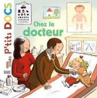 CHEZ LE DOCTEUR (MES P'TITS DOCS)