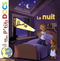 LA NUIT (MES P'TITS DOCS)