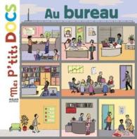 Mes P'tits Docs : Au Bureau