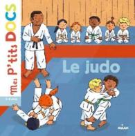 LE JUDO (MES P'TITS DOCS)