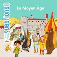 LE MOYEN AGE (MES P'TITES QUE)