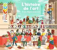 L'HISTOIRE DE L'ART, DE CRO-MAGNON JUSQU'A TOI - DE L'HOMME DE CRO-MAGNON JUSQU'A TOI (MES ENCYCLOS P')