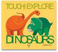 Touch and Explore: Dinosaurs (Touch and Explore) （Board Book）