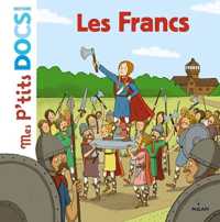 LES FRANCS (MES P'TITS DOCS HIST)