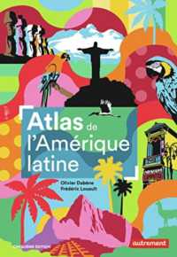 ATLAS DE L'AMERIQUE LATINE - POLARISATION POLITIQUE ET CRISES (ATLAS)