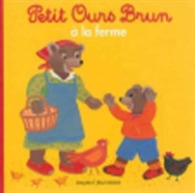 PETIT OURS BRUN A LA FERME (MON PETIT POCHE)