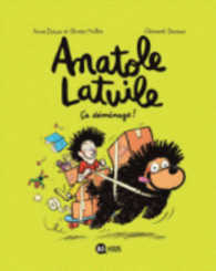 ANATOLE LATUILE - T09 - CA DEMENAGE ! (BD KIDS ANATOLE)