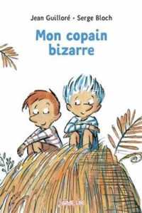 MON COPAIN BIZARRE (J'AIME LIRE)