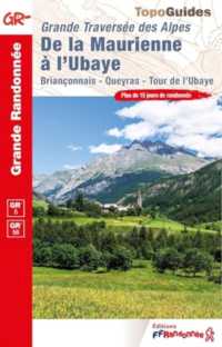 DE LA MAURIENNE A L'UBAYE - GRANDE TRAVERSEE DES ALPES (GR)