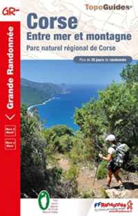 CORSE, ENTRE MER ET MONTAGNE - PARC NATUREL REGIONAL DE CORSE (GR)