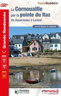 LA CORNOUAILLE PAR LA POINTE DU RAZ - DE DOUARNENEZ A LORIENT (GR)